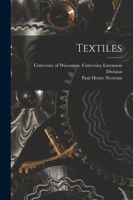 Knjiga Textiles University of Wisconsin University Ext
