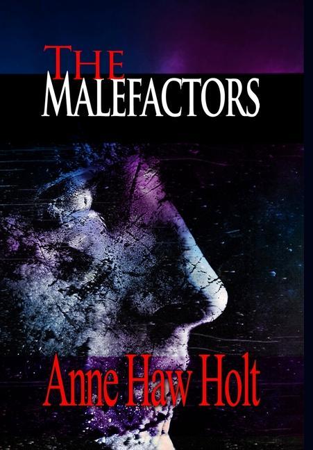 Knjiga The Malefactors A. H. Holt