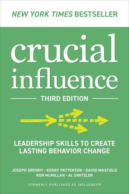 Knjiga Crucial Influence, Third Edition: Leadership Skills to Create Lasting Behavior Change Kerry Patterson