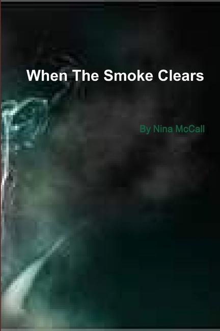 Knjiga When The Smoke Clears Nina McCall
