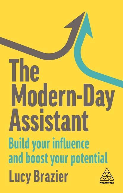 Carte The Modern-Day Assistant: Build Your Influence, Improve Productivity and Boost Your Potential 