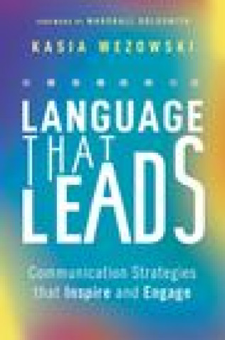 Kniha Language That Leads: Communication Strategies That Inspire and Engage 