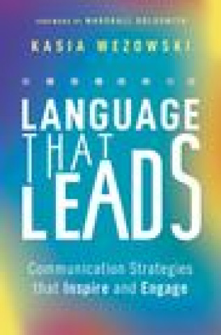 Książka Language That Leads: Communication Strategies That Inspire and Engage 