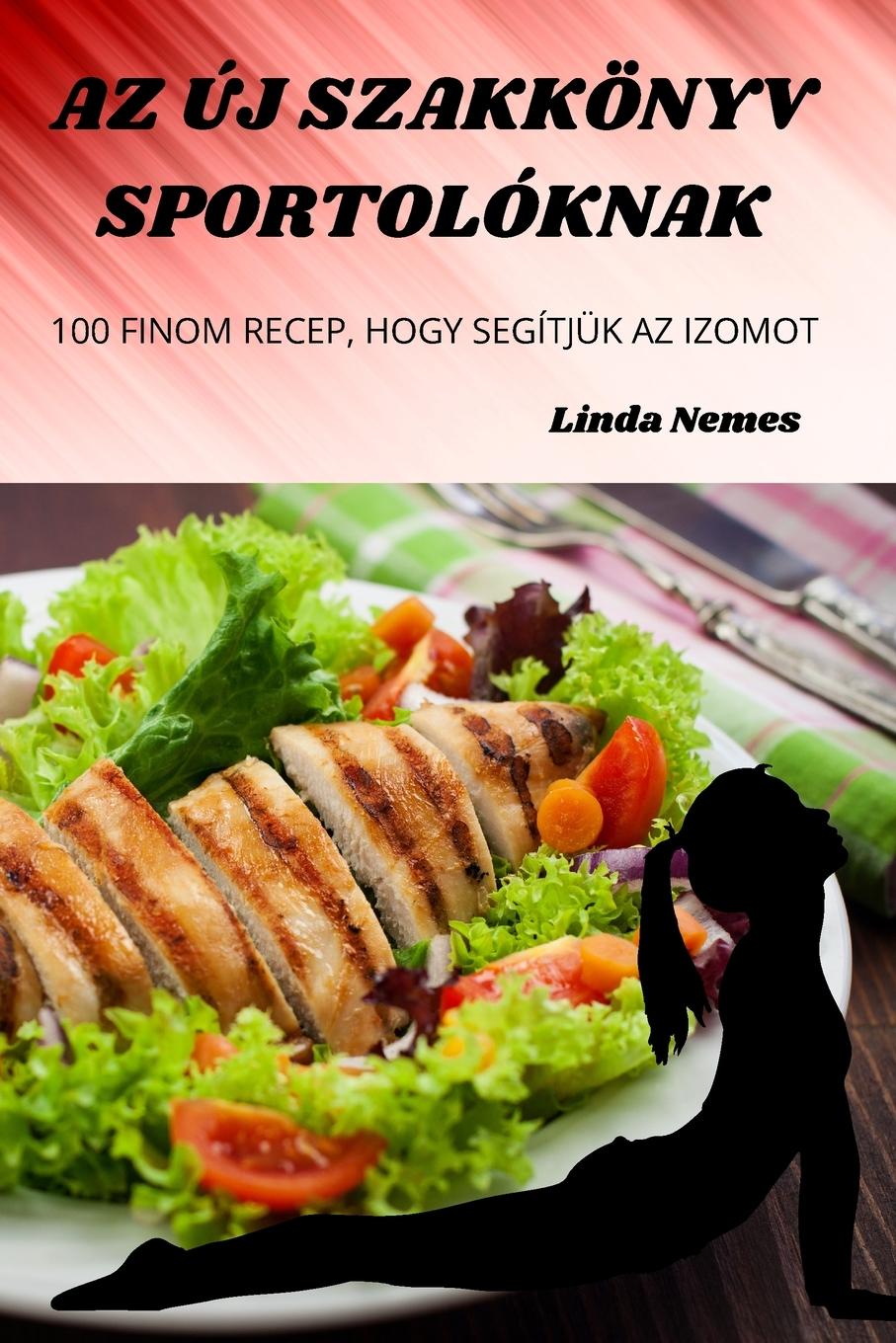 Buch AZ ÚJ SZAKKÖNYV SPORTOLÓKNAK Linda Nemes