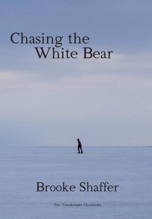 Knjiga Chasing the White Bear Brooke M Shaffer