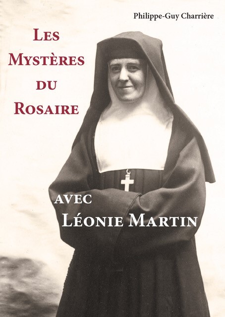 Kniha Les mystères du rosaire avec Léonie Martin Charriere