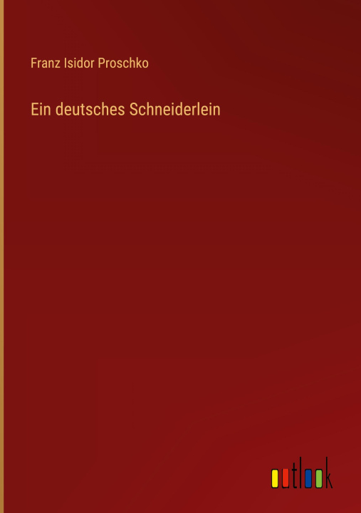 Boek Ein deutsches Schneiderlein Franz Isidor Proschko