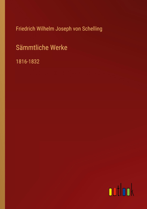 Knjiga Sämmtliche Werke Friedrich Wilhelm Joseph von Schelling