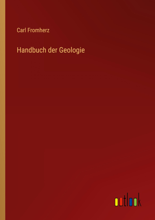 Knjiga Handbuch der Geologie Carl Fromherz