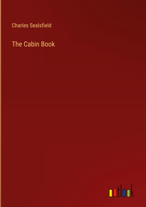 Knjiga The Cabin Book Charles Sealsfield