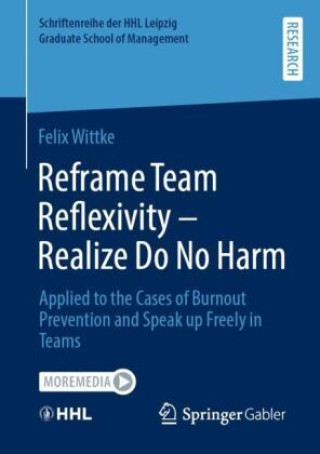Knjiga Reframe Team Reflexivity - Realize Do No Harm Felix Wittke