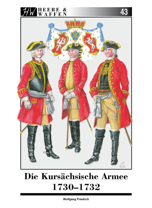 Carte Die Kursächsische Armee 1730-1732 Wolfgang Friedrich