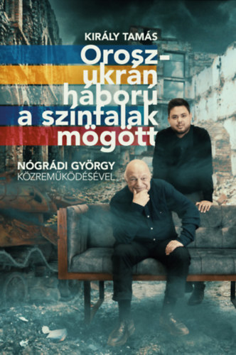 Libro Orosz - ukrán háború a színfalak mögött Király Tamás