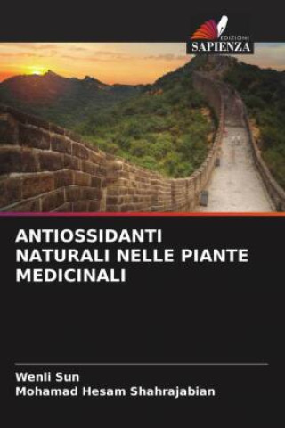 Kniha ANTIOSSIDANTI NATURALI NELLE PIANTE MEDICINALI Mohamad Hesam Shahrajabian