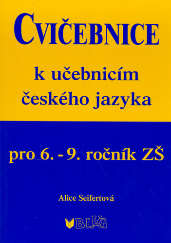 Book Cvičebnice k učebnicím českého jazyka pro 6.-9.ročník ZŠ Alice Seifertová