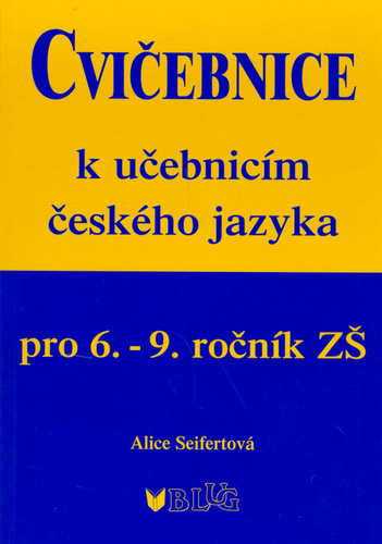 Książka Cvičebnice k učebnicím českého jazyka pro 6.-9.ročník ZŠ Alice Seifertová