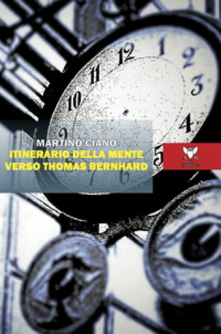 Libro Itinerario della mente verso Thomas Bernhard Martino Ciano
