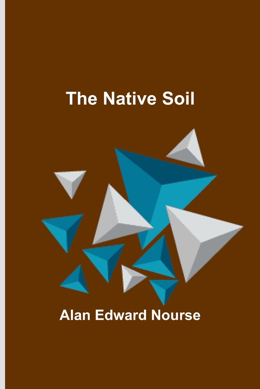 Book The Native Soil Alan Edward Nourse