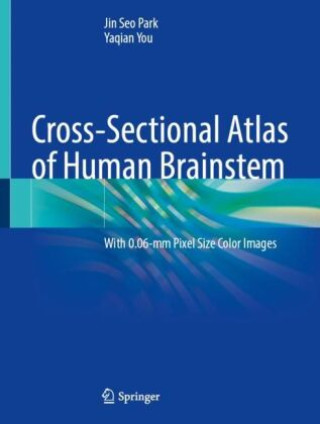 Книга Cross-Sectional Atlas of Human Brainstem Jin Seo Park