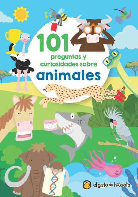 Carte 101 Preguntas Y Curiosidades Sobre Animales / 101 Questions and Curiosities Abou T Animals 