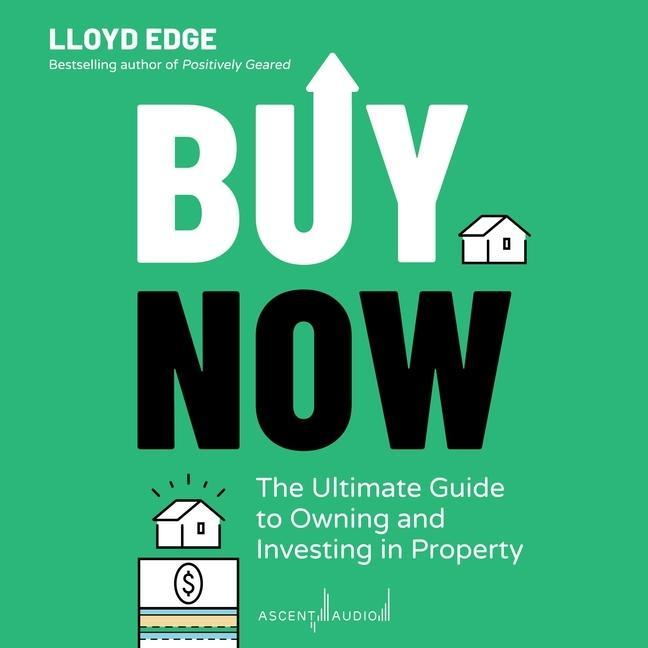 Digital Buy Now: The Ultimate Guide to Owning and Investing in Property Grant Cartwright