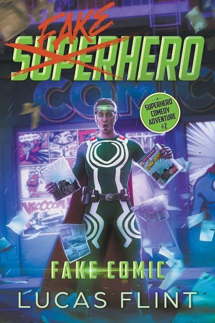 Knjiga Fake Comic: A Superhero Comedy Adventure Lucas Flint