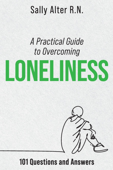 Kniha A Practical Guide to Overcoming Loneliness 