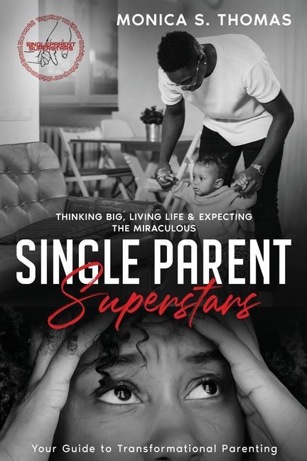 Carte Single Parent Superstars: Your Guide to Transformational Parenting 