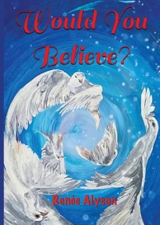 Libro Would You Believe Renee Alyson