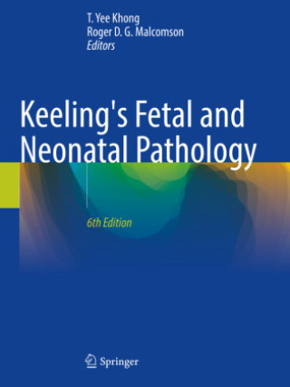 Kniha Keeling's Fetal and Neonatal Pathology T. Yee Khong