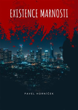 Knjiga Existence marnosti Pavel Horníček