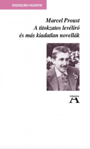 Carte A titokzatos levélíró és más kiadatlan novellák Marcel Proust