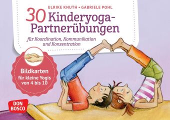 Hra/Hračka 30 Kinderyoga-Partnerübungen für Koordination, Kommunikation und Konzentration Ulrike Knuth