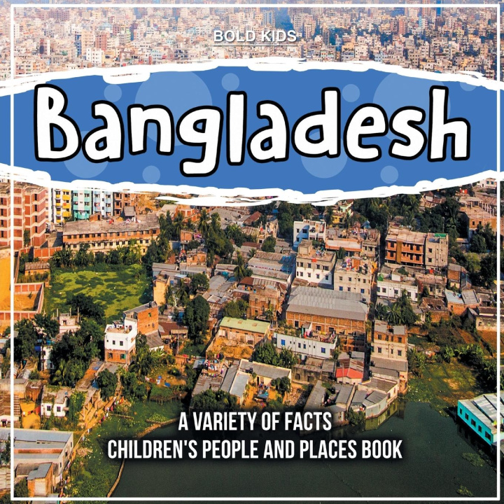 Carte Bangladesh | A Variety Of Facts | Children's People And Places Book 