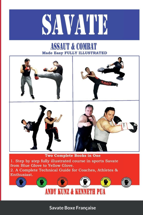 Kniha SAVATE Assaut & Combat Made Easy FULLY ILLUSTRATED Andy Kunz