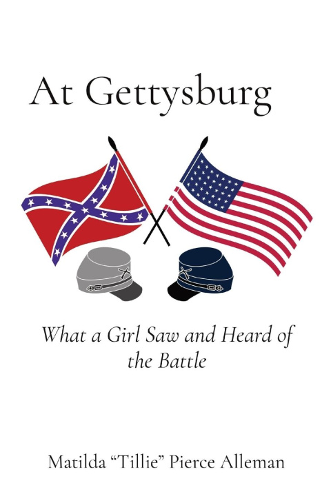 Knjiga At Gettysburg Matilda "Tillie" Pierce Alleman