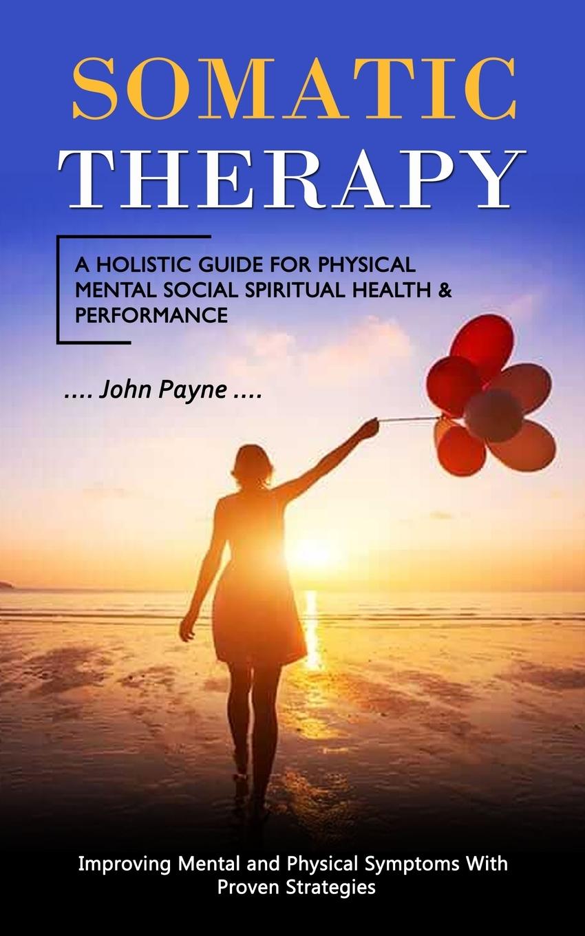 Book Somatic Therapy John Payne