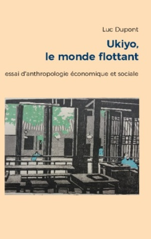 Könyv Ukiyo, le monde flottant Luc Dupont