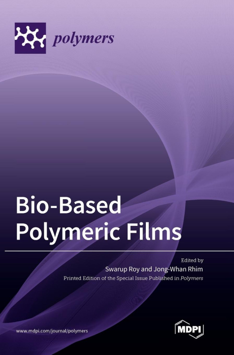 Книга Bio-Based Polymeric Films Swarup Roy