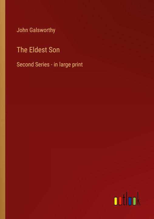 Knjiga The Eldest Son John Galsworthy