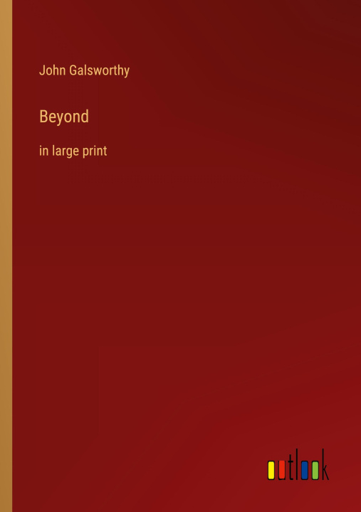 Knjiga Beyond John Galsworthy