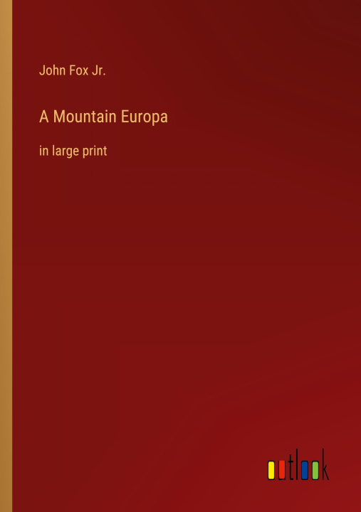 Buch A Mountain Europa John Fox Jr.