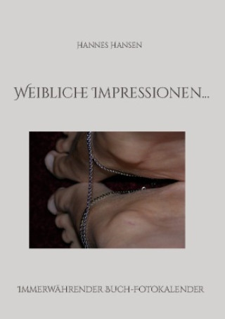 Knjiga Weibliche Impressionen... Hannes Hansen