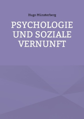 Knjiga Psychologie und soziale Vernunft Hugo Münsterberg