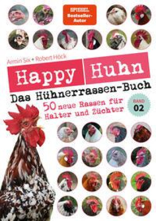 Könyv Happy Huhn - Das Hühnerrassenbuch, Band 2 Armin Six