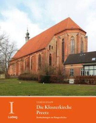 Kniha Die Klosterkirche Preetz. Beobachtungen zur Baugeschichte Klaus Gereon Beuckers