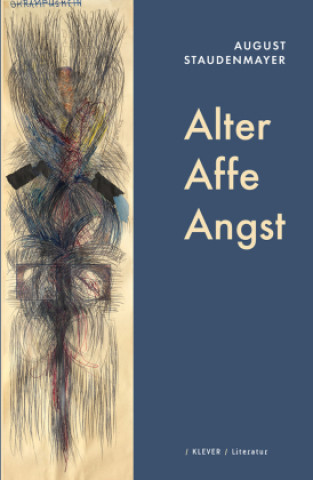Kniha Alter Affe Angst August Staudenmayer