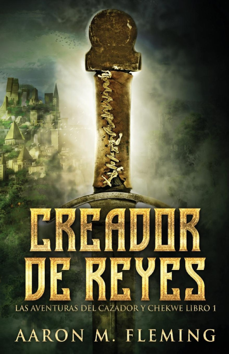 Knjiga Creador de Reyes Aaron M. Fleming
