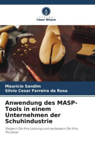Knjiga Anwendung des MASP-Tools in einem Unternehmen der Schuhindustrie Silvio Cesar Ferreira da Rosa