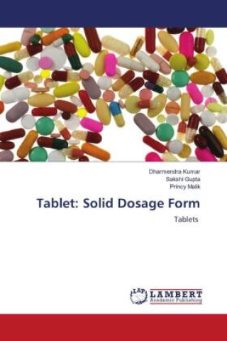 Knjiga Tablet: Solid Dosage Form Sakshi Gupta